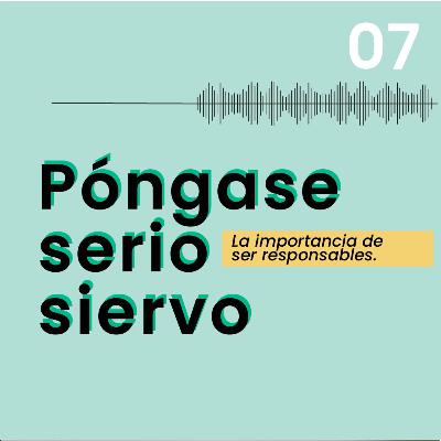 07 Mañanas Contracultura | Póngase Serio Siervo