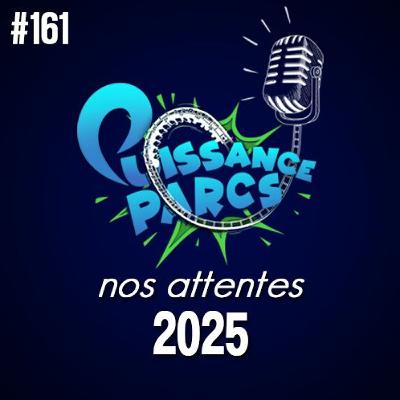 #161 - 2025: Nos attentes ! (Hors-Série) #161 - 2025: Nos attentes ! (Hors-Série)