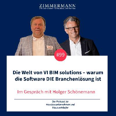 Die Welt von VI BIM solutions – warum die Software DIE Branchenlösung ist. Im Gespräch mit Holger Schönemann - Podcast Nr. 99