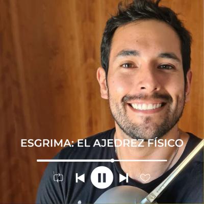 Esgrima: El ajedrez físico - Invitado Alex Landavere