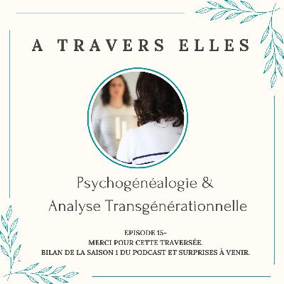 Episode 15 - Merci pour cette traversée