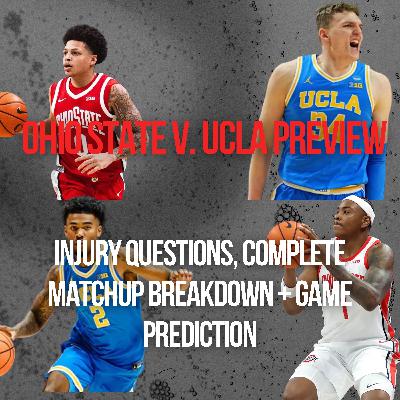 Ohio State v. UCLA Preview | Christoph Tilly's Uncertain Status, UCLA's Blue Collar Approach, a Struggling Offense, Deliberate Defense, Keys to the Game, and Prediction