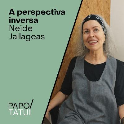 A perspectiva inversa | Neide Jallageas