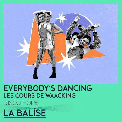 Disco Hope - Episode 1 : « Everybody’s Dancing » - Les cours de waacking