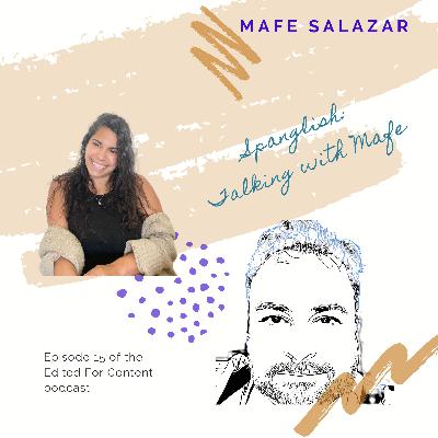 Spanglish: Talking with Mafe Spanglish: Talking with Mafe