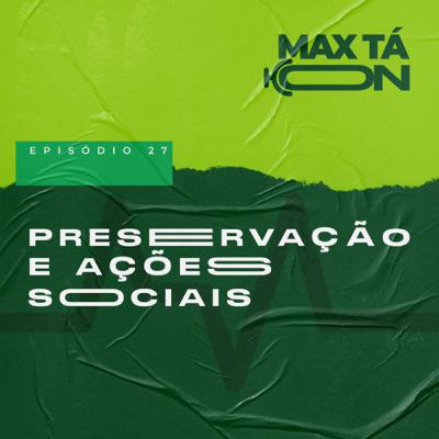 #27 - Preservação e ações sociais