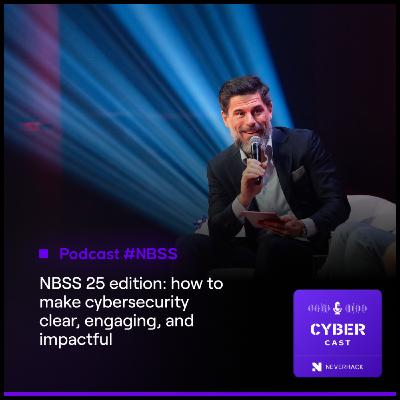 NBSS edition: How to make cybersecurity clear, engaging, and impactful