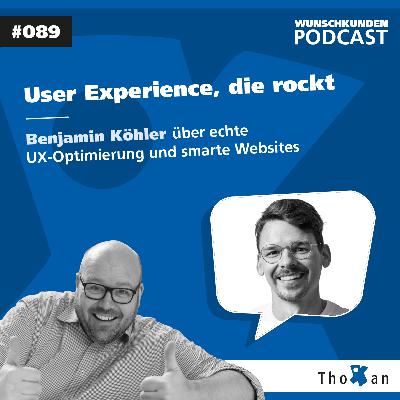 User Experience, die rockt: Benjamin Köhler über echte UX-Optimierung und smarte Websites