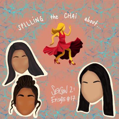 Episode 17- Spilling the Chai about Dance Teams Episode 17- Spilling the Chai about Dance Teams