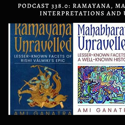 Podcast 338.0  Ramayana, Mahabharata - Modern Interpretations And Untold Stories With Ami Ganatra Podcast 338.0  Ramayana, Mahabharata - Modern Interpretations And Untold Stories With Ami Ganatra