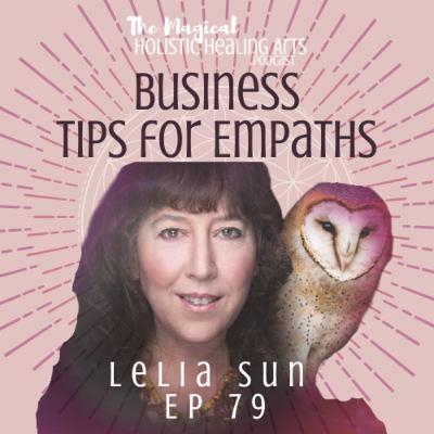 S2:115: Business Tips for Empaths (Empowering Yourself Energetically)