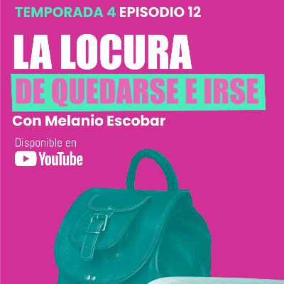 012 - La LOCURA de quedarse e irse 012 - La LOCURA de quedarse e irse