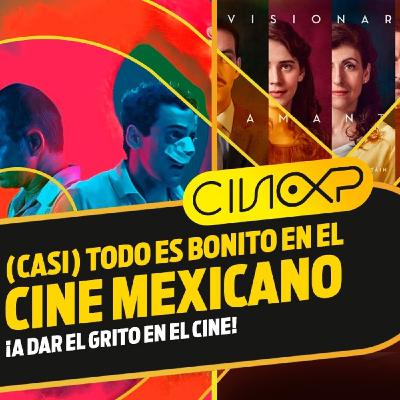 CineXP 24: CINE MEXICANO (BUENO) EN CARTELERA CineXP 24: CINE MEXICANO (BUENO) EN CARTELERA