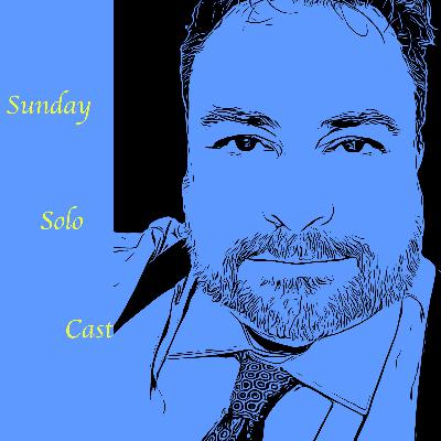 Sunday Solo Cast June 13, 2021 Sunday Solo Cast June 13, 2021