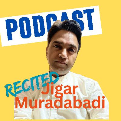 Ye Ishq Nahi Aasan | Jigar Muradabadi | Nauushad Muntazir