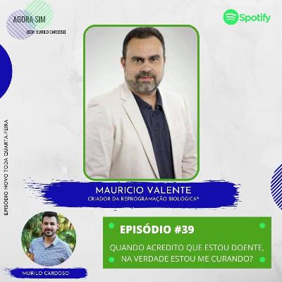 T1E39 - Quando estou doente, na verdade estou me curando? feat. Dr. Mauricio Valente l #39 T1E39 - Quando estou doente, na verdade estou me curando? feat. Dr. Mauricio Valente l #39