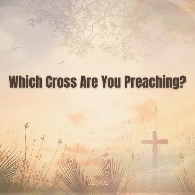 Which Cross Are You Preaching? Light in the Darkness: 🕊️Rethinking the Cross in a Time of Spiritual Crisis Which Cross Are You Preaching? Light in the Darkness: 🕊️Rethinking the Cross in a Time of Spiritual Crisis