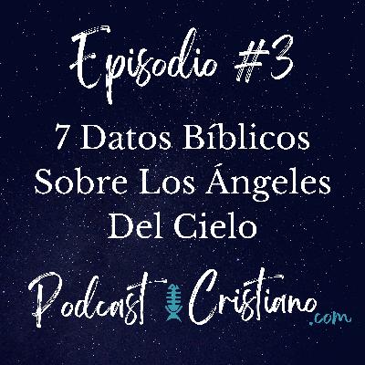 7 Datos Bíblicos Sobre Los Ángeles Del Cielo 7 Datos Bíblicos Sobre Los Ángeles Del Cielo
