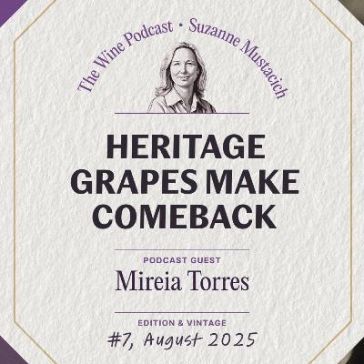 Jane Anson The Wine Podcast: E7 Heritage Grapes Make Comeback. Suzanne Mustacich with Mireia Torres