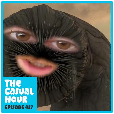 Episode 427 - Heat, Water & The Worm