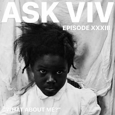 EPISODE 33: WHAT ABOUT ME, LOVE EDITION