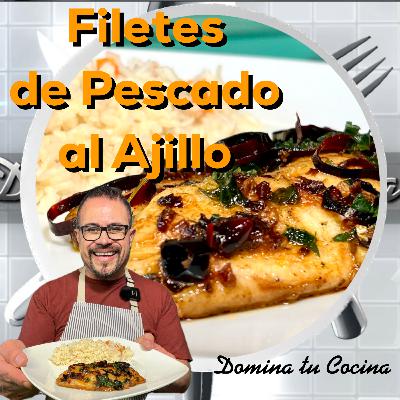 69 FILETES DE PESCADO AL AJILLO