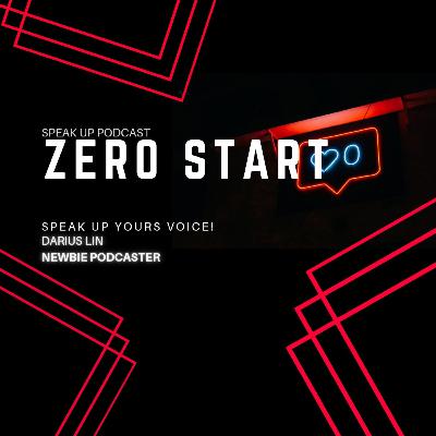 START FROM ZERO, THIS IS SPEAK UP PODCAST!