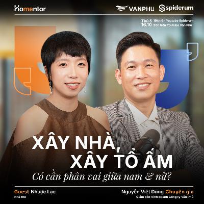 Tại sao cứ phải là “đàn ông xây nhà, đàn bà xây tổ ấm”? | #Homentor SS02 Ep 02 | Văn Phú X Spiderum