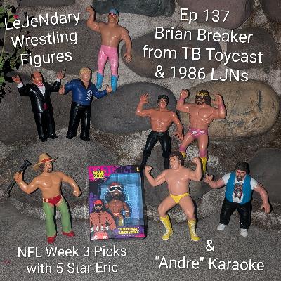Ep 137 Brian Breaker from TB Toycast & 1986 LJNs