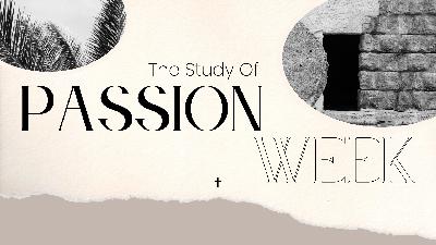 The Story of Passion Week Pt. 5 | Greg Canada | 03-17-24 The Story of Passion Week Pt. 5 | Greg Canada | 03-17-24