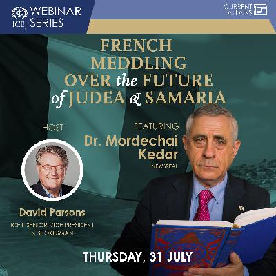 French Meddling over the Future of Judea & Samaria. |  Dr. Mordechai Kedar