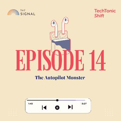 The Autopilot Monster