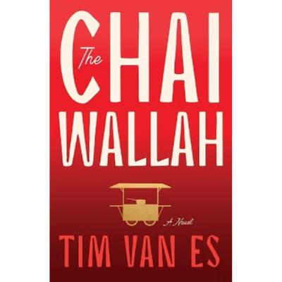 Tim van Es Discusses "The Chaiwallah" and His Journey from Corporate Burnout to Amazon Bestselling Novelist [Part 2/2]