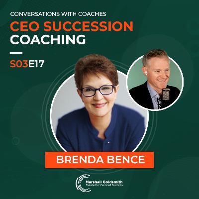 CEO Succession Coaching | Brenda Bence |  Conversations With Coaches - S03E17