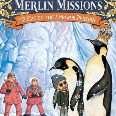 The Magic Tree House MM #12 - 'Eve of the Emperor Penguin'