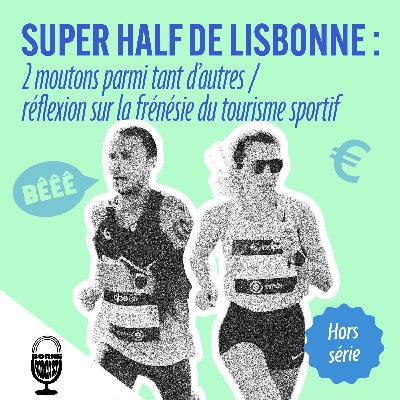 Super Half de Lisbonne : 2 moutons parmi tant d'autres, réflexion sur la frénésie du tourisme sportif