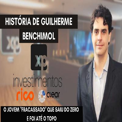 HISTÓRIA DE GUILHERME BENCHIMOL XP INVESTIMENTOS - SAIU DO ZERO E FOI AO TOPO HISTÓRIA DE GUILHERME BENCHIMOL XP INVESTIMENTOS - SAIU DO ZERO E FOI AO TOPO