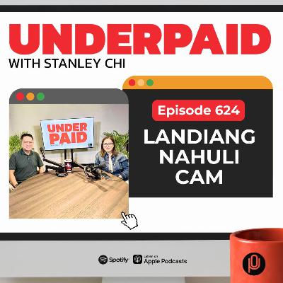 Episode 624: Landiang Nahuli Cam