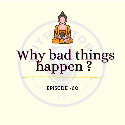 Why bad things happen ? - Buddha Series - தமிழ் - Episode 60