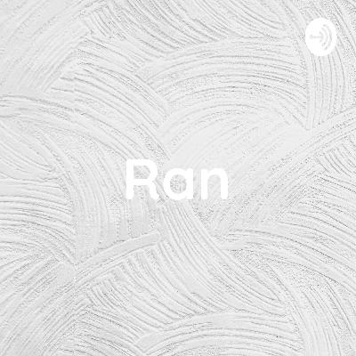 Ran - Podcast (Trailer)