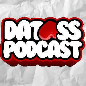 When to move in together? Feat Synacus | Dat Ass Podcast Episode 41