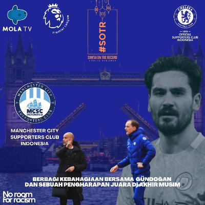 #SOTR ep.17 Berbagi Kebahagiaan Bersama Gündoğan dan Sebuah Pengharapan Juara di Akhir Musim ft. MCSCI
