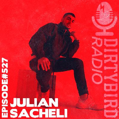 Dirtybird Radio 527 - Julian Sacheli Dirtybird Radio 527 - Julian Sacheli