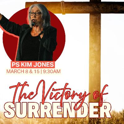 The Victory of Surrender - Part 1