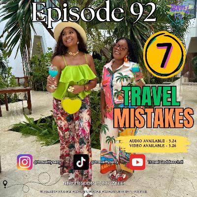 7 Mistakes to Avoid When Traveling Abroad | Ep 92