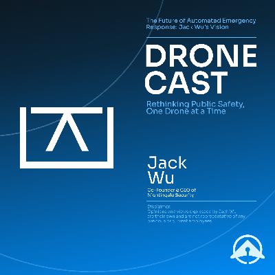 The Future of Automated Emergency Response: Jack Wu's Vision (Part 2)