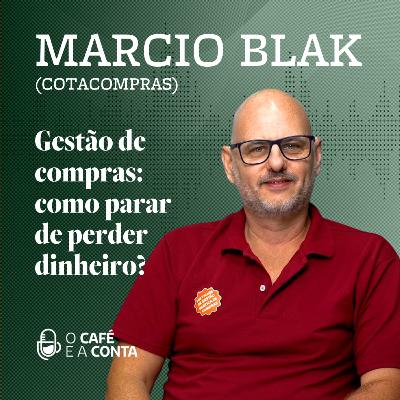 O Café e a Conta #117 - Marcio Blak - Gestão de compras: como parar de perder dinheiro?