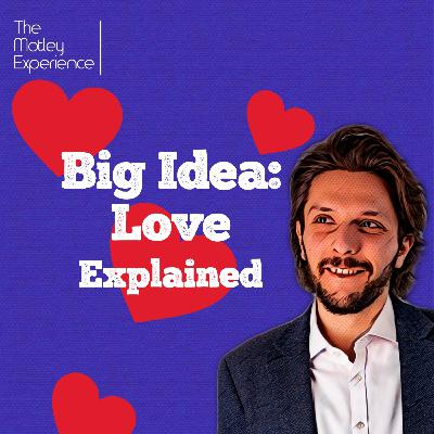 Big Idea: Love