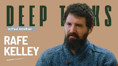 Rafe Kelley's Conversion Changed Everything