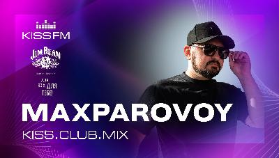 MAXPAROVOY - KISS.CLUB.MIX (06.03.26)